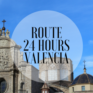 Route 24 hours Valencia